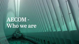 AECOM  Who We Are [upl. by Cornwell]