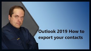 Outlook 2019 How to export your contacts [upl. by Laehcim]