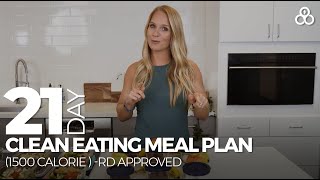 21 Day Clean Eating Meal Plan 1500 Calorie RD Approved [upl. by Uphemia]