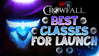 CROWFALLS BEST CLASSES  LAUNCH WEEK TIER LIST [upl. by Anedal]