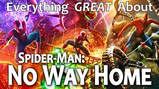 Everything GREAT About SpiderMan No Way Home [upl. by Herstein767]