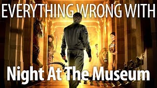 Everything Wrong With Night at the Museum In 17 Minutes Or Less [upl. by Icyac]