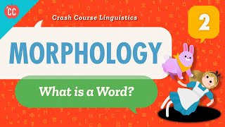 Morphology Crash Course Linguistics 2 [upl. by Seumas]