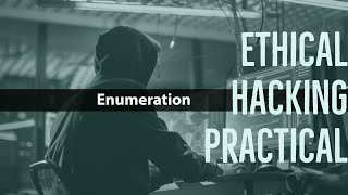 Tutorial Series Ethical Hacking Practical  Enumeration [upl. by Ecidnak]