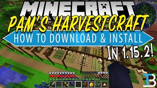 How To Download amp Install Pams HarvestCraft in Minecraft 1152 [upl. by Yor]