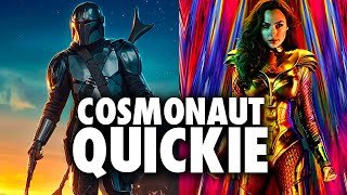 Cosmonaut MultiQuickie SPOILERS  Mandalorian Season 2 amp WW84 [upl. by Zerat]