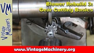 Gear Cutting Basics and Cutting Pinion Gears on a Horizontal Mill [upl. by Coben]