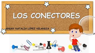 Los conectores y su clasificación  Para niños [upl. by Avera]