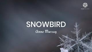 Anne MurraySnowBird Lyrics [upl. by Fitz]