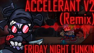 Accelerant V2 REMIXCOVER Friday Night Funkin 1000000 Views Special [upl. by Essirehs925]