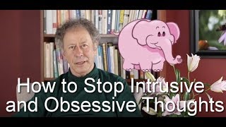 How To Stop Intrusive And Obsessive Thoughts [upl. by Kelton]