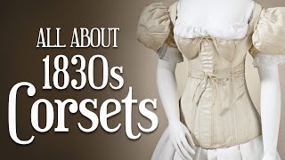 All About 1830s Corsets  ft Redthreaded Corsets amp Stays [upl. by Ferdinande973]