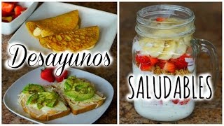 3 IDEAS DE DESAYUNOS SALUDABLES  RECETAS FÁCILES Y DELICIOSAS [upl. by Turner]