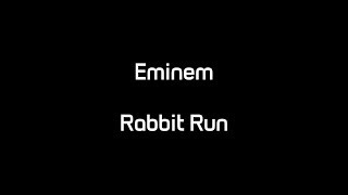 Eminem  Rabbit Run Lyrics [upl. by Renault]