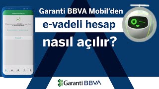 Garanti BBVA Mobil’den eVadeli Hesap nasıl açılır [upl. by Felten577]