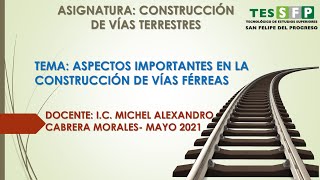 ASPECTOS IMPORTANTES EN LA CONSTRUCCIÓN DE VÍAS FÉRREAS [upl. by Atte146]