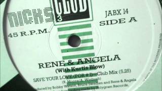 Rene amp Angela featuring Kurtis Blow  Save your love 1985 Club Mix [upl. by Yramliw67]