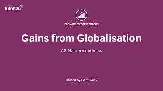 Gains from Globalisation I A Level and IB Economics [upl. by Kerns]