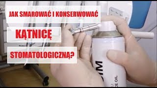 Smarowanie i konserwacja kątnicy stomatologicznej  Eur Med Polska [upl. by Betty]