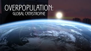 Overpopulation  global catastrophe [upl. by Anelys]