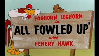 Looney Tunes quotAll Fowled Upquot Opening and Closing Fullscreen Version [upl. by Annahs118]