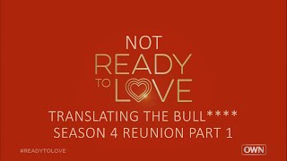 Season 4 Reunion Part 1  Ready to Love  OWN  Translating the Bull [upl. by Letreece137]