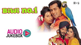 Biwi No1 Full Songs Audio Jukebox  Salman Khan  Karisma K  Anil K  Sushmita Sen  90s Hits [upl. by Gibbon671]