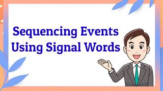 Sequencing Events Using Signal Words [upl. by Adnoyek453]