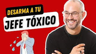 Cómo Neutralizar a tu Jefe Tóxico [upl. by Serene]