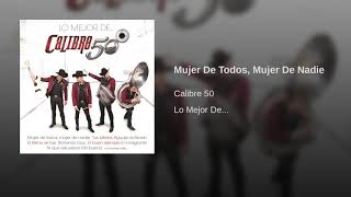 Calibre 50  Mujer De Todos Mujer De Nadie Audio Music Official [upl. by Atnicaj853]