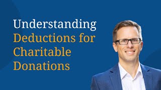 Understanding Deductions for Charitable Donations [upl. by Fidela]