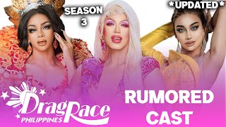 Drag Race Philippines S3 UPDATED Rumored CAST [upl. by Edahsalof27]