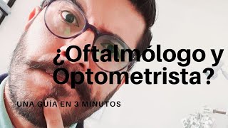 Diferencia entre Optometrista y Oftalmólogo [upl. by Ahsimek]