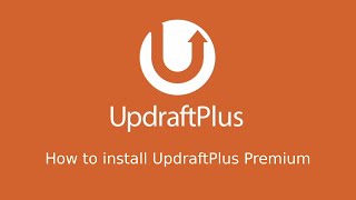 How to install UpdraftPlus Premium [upl. by Pitts]