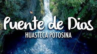 Puente de Dios Huasteca Potosina [upl. by Eiuqram92]