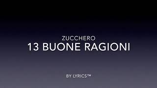 Zucchero  13 Buone Ragioni Lyrics Video [upl. by Pasho]