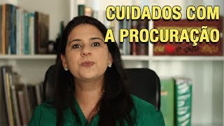 CUIDADOS COM A PROCURAÇÃO [upl. by Ajax995]