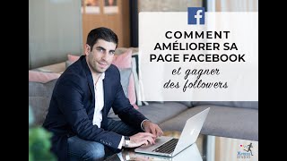 TUTO  Comment améliorer votre page Facebook et gagner en visibilité [upl. by Cati]