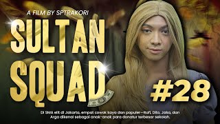 DRAMA SULTAN SQUAD 28 [upl. by Milore]