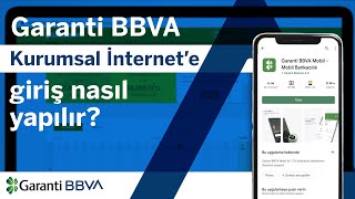 Garanti BBVA Kurumsal İnternet’e Giriş Nasıl Yapılır [upl. by Bergh]