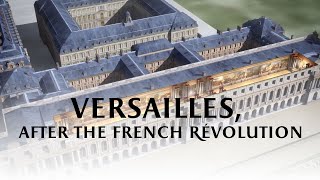 Versailles after the French Revolution [upl. by Demeyer]