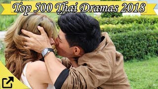 Top 500 Thai Dramas 2018 [upl. by Vullo]