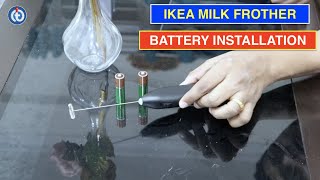 IKEA Milk Frother Battery Installation Procedure [upl. by Rett]