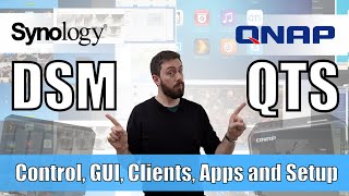 Synology DSM vs QNAP QTS  Control GUI Access Apps and Customization [upl. by Hsima99]