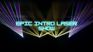 Epic intro Laser show [upl. by Delle]