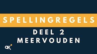 Spellingregels deel 2 Meervouden [upl. by Sicnarf522]