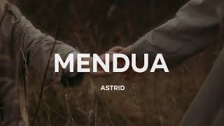 Mendua  Astrid Lirik [upl. by Line]