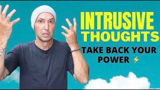 How To Stop Intrusive Thoughts And Anxiety TAKE BACK YOUR POWER [upl. by Tucky148]