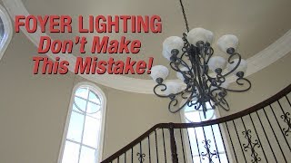 Foyer Lighting  Dont Make This Mistake [upl. by Nolasba695]