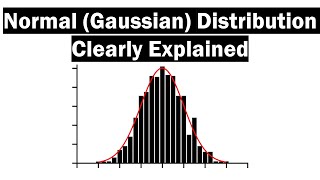 The Normal Gaussian Distribution  Clearly Explained [upl. by Pember]